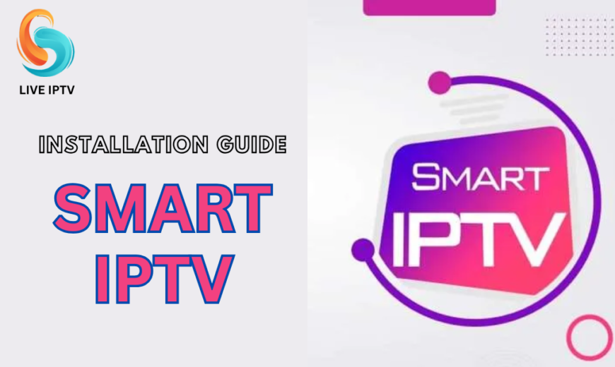 SMART IPTV: Your NEW Complete and Free Guide 2024